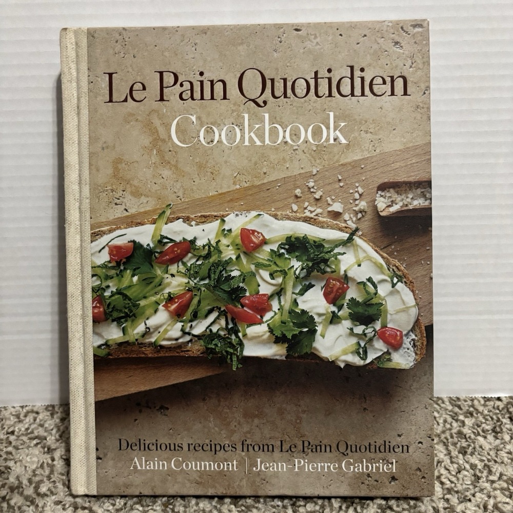 Le Pain Quotidien Cookbook: Delicious reci... by Gabriel, Jean-Pierre